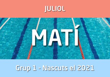 CAMPUS ESTIU - Juliol - GRUP 1 - Nascuts any 2021